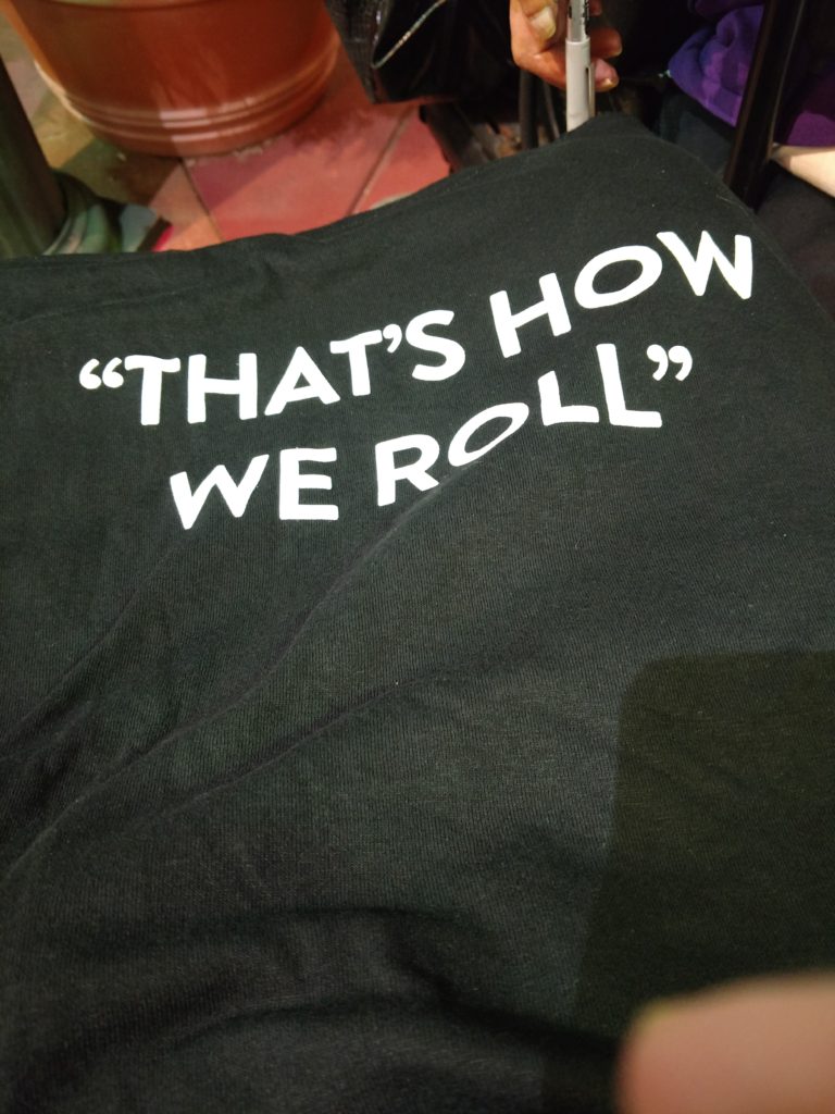 Shirt that says “That’s How We Roll” from Sweet Charlie’s, 2017.