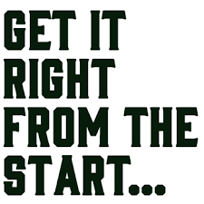 Graphic that says, "Get it right from the start..."